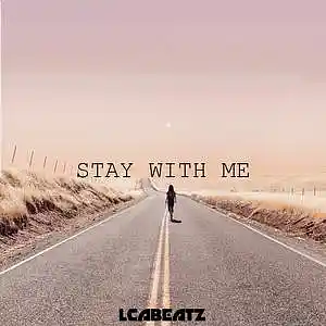 Picture for song 'Stay With Me [Khalid x RnB]' by artist 'LCABEATZ'