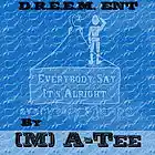 Picture for song 'Everybody Say Its Alright' by artist 'MEighty of DREEM Ent'