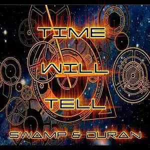 Picture for song 'Time Will Tell' by artist 'Swampman And The Machine'