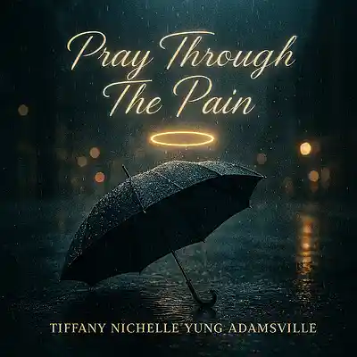 Picture for song 'Tiffany Nichelle - Pray Through The Pain' by artist 'YungAdamsville'