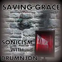 Picture for song 'SAVING GRACE - SONICISM with DRUMNJON 2015' by artist 'J3r3my'