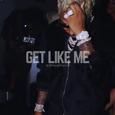 Picture for song 'Get Like Me' by artist '183realchance'