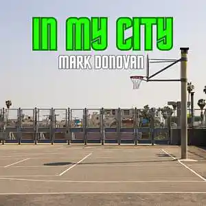Picture for song 'In My City' by artist 'Mark Donovan'