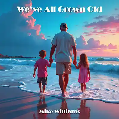 Picture for song 'We've All Grown Old (2025)' by artist 'Mike Williams'