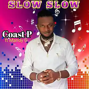 Picture for song 'Coast P ft. Mandy G - Slow Slow' by artist 'Coast P'