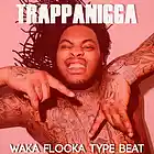 Picture for song 'Trappa n*** - Waka Flocka Type Beat' by artist 'maseedproductions'