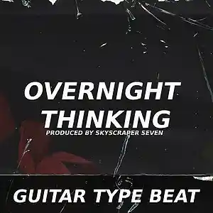 Picture for song 'XXXTENTACION Guitar Type Beat - Overnight Thinking' by artist 'Skyscraper Seven'