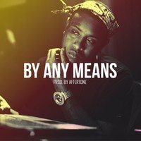 Picture for song 'By Any Means' by artist 'AfterTone Beats'