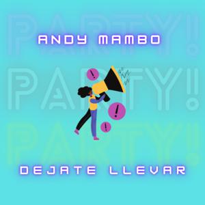 Picture for song 'Dejate Llevar By Andy Mambo (Reggaeton)' by artist 'Andy mambo'