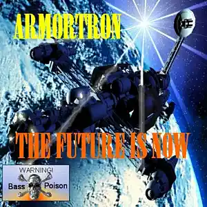 Picture for song 'The Future Is Now' by artist 'ARMORTRON'