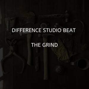 Picture for song 'The grind' by artist 'Difference studio and beats'