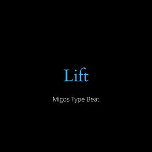 Picture for song '"Lift" - Migos Type Beat' by artist 'DJ Mauri B'
