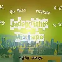 Picture for song 'Talkin About' by artist 'Jade Knights Mixtape'
