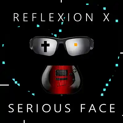 Picture for song 'Serious Face' by artist 'Reflexion X'