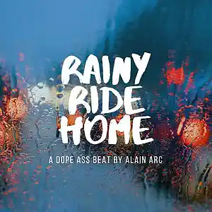 Picture for song 'Rainy Ride Home - Chill Type Drake Beat' by artist 'alainarcmusic'