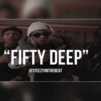 Picture for song 'Fifty Deep' by artist 'SteezyOnTheBeat'