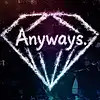 Picture for song 'Anyways' by artist 'Diamond L Official'