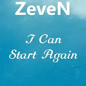 Picture for song 'I Can Start Again' by artist 'ZeveN'