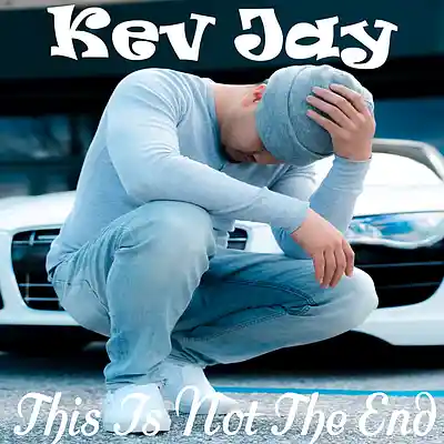 Picture for song 'This Is Not The End' by artist 'Kev Jay'
