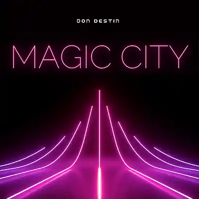 Picture for song 'Magic City' by artist 'Don Destin'