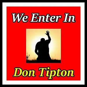 Picture for song 'We Enter In(Live)' by artist 'Don Tipton'