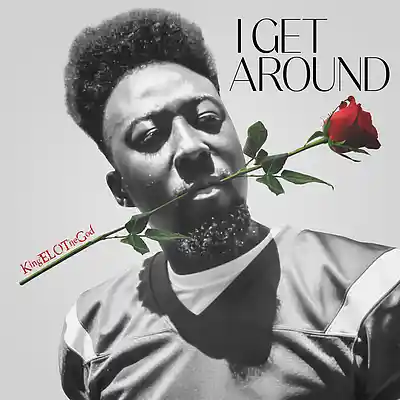 Picture for song 'I Get Around' by artist 'KingELOTheGod'