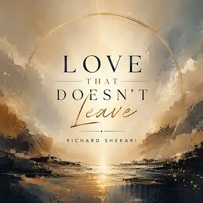 Picture for song 'Love That Doesnt Leave' by artist 'Richard Shekari'