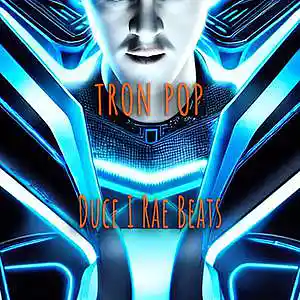Picture for song 'TRON POP' by artist 'Duce I Rae Beats'