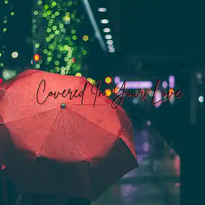 Picture for song 'Covered In Your Love' by artist 'John Matteson'