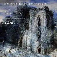 Picture for song 'Why should I fear the spirits of the dead?' by artist 'nion'