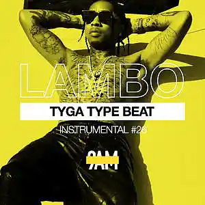 Picture for song '"LAMBO" Tyga Type Beat | Hip-Hop Club Banger' by artist 'Prod. by 9AM'