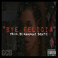 Picture for song 'Gcb - Bye Felicia' by artist 'debo'