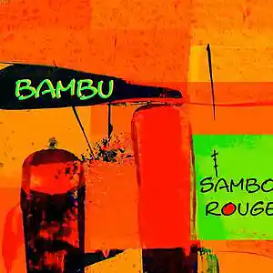 Picture for song 'Bambu' by artist 'Sambo Rouge'