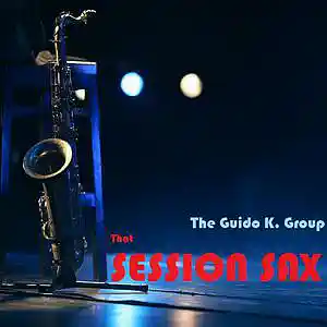 Picture for song 'Session Sax' by artist 'The Guido K. Group'