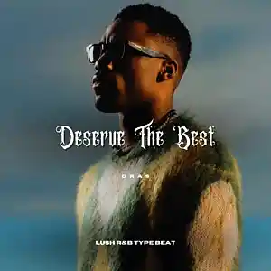 Picture for song 'Deserve The Best w/o vocals (Lush RnB Pop Type Bea' by artist 'Dras On The Beat'