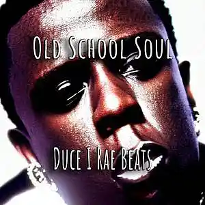 Picture for song 'Old School Soul' by artist 'Duce I Rae Beats'
