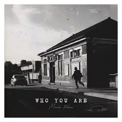 Picture for song 'Who You Are' by artist 'Mahabur Rahman'
