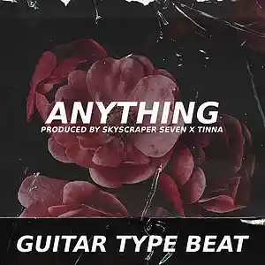 Picture for song 'Guitar Type Beat - Anything' by artist 'Skyscraper Seven'