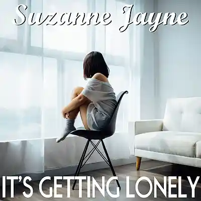 Picture for song 'It's Getting Lonely ft Tom Slade' by artist 'Suzanne Jayne'