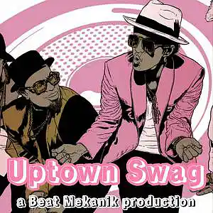 Picture for song 'Uptown Swag' by artist 'Beat Mekanik'