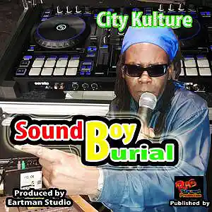 Picture for song 'Sound Boy Burial' by artist 'City Kulture'