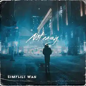 Picture for song 'Not Easy_Simplict Wan' by artist 'Simplict Wan'