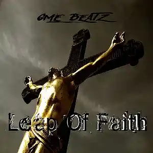 Picture for song 'Leap Of Faith **FREE TAGGED DOWNLOAD**' by artist 'GME BEATZ'