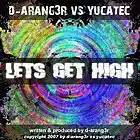 Picture for song 'lets get high' by artist 'd-arang3r vs yucatec'