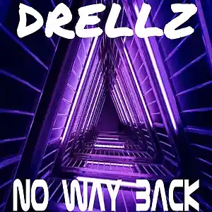 Picture for song 'No Way Back' by artist 'Drellz'