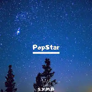 Picture for song '[Free] PopStar (Buy 1 Get 2 Free)' by artist 'S.Y.M.B'