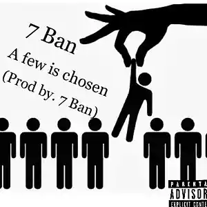 Picture for song 'A few is chosen (Prod by. 7 Ban)' by artist '7 Ban'
