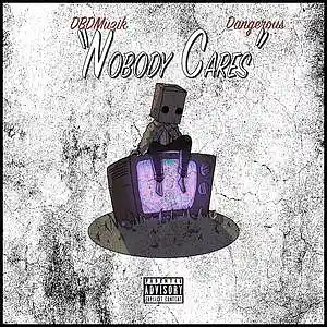 Picture for song 'Dummy - Dangerous ft. Ashley (Nobody Cares)' by artist 'DBD Muzik'