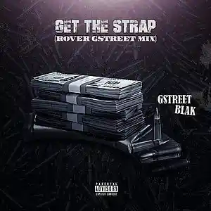 Picture for song 'Get The Strap' by artist 'GSTREET BLAK'