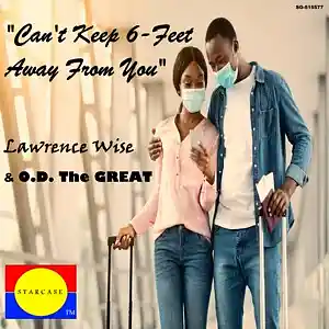 Picture for song 'Can't Keep 6-Feet Away From You (feat. O.D. The G' by artist 'Lawrence Wise And The Cosmic Funk Orchestra OSMOS'